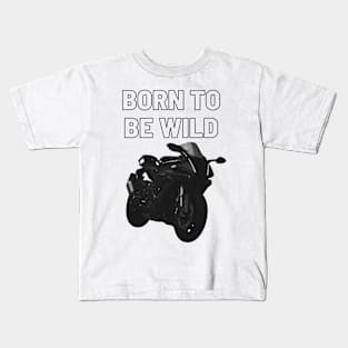 born to be wild black Kids T-Shirt